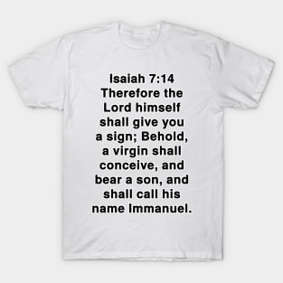 Isaiah 7:14  King James Version (KJV) Bible Verse Typography T-Shirt